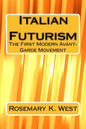 Italian Futurism: The First Modern Avant-Garde Movement - Paperback