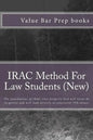 IRAC Method For Law Students (New): The foundations of IRAC once properly laid will never be forgotten and will lead directly to consistent 75% essays - Paperback