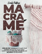 Macramè: Step-By-Step Tutorials to Make Your Modern Décor for Your Home + 99 Illustrated Projects and Patterns for Beginners - Paperback