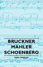 Bruckner - Mahler - Schoenberg - Hardcover