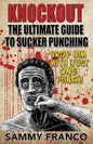 Knockout: The Ultimate Guide to Sucker Punching - Paperback