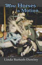 More Horses in Motion: A Second Look at Carousels in Monroe County, New York - Paperback