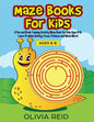 Maze Books for Kids: A Fun and Brain Teasing Activity Maze Book for Kids Ages 6-8. Learn Problem Solving, Focus, Patience and Much More! (L - Paperback