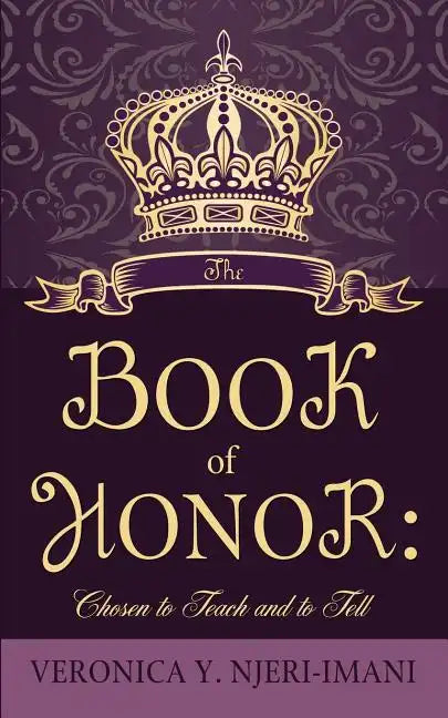 The Book of Honor: Chosen to Teach and to Tell - Paperback