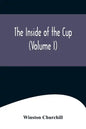 The Inside of the Cup (Volume I) - Paperback