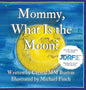 Mommy, What Is the Moon? - Hardcover