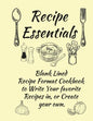 Recipe Essentials, Blank Recipe Cookbook To Write In. - Paperback