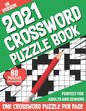 2021 Crossword Puzzle Book: Adults Crossword Puzzles Book With Solution To Sharp and Strong Their Brain And Mind With Medium To Hard Levels Games - Paperback