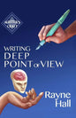 Writing Deep Point of View: Professional Techniques for Fiction Authors - Paperback