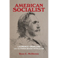 American Socialist: Laurence Gronlund and the Power Behind Revolution - Hardcover