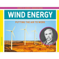 Wind Energy: Putting the Air to Work: Putting the Air to Work - Library Binding