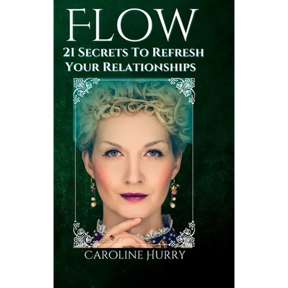 Flow: 21 secrets to refresh your relationships - Hardcover