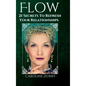Flow: 21 secrets to refresh your relationships - Hardcover