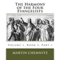 The Harmony of the Four Evangelists, Volume 3, Part 1 - Paperback