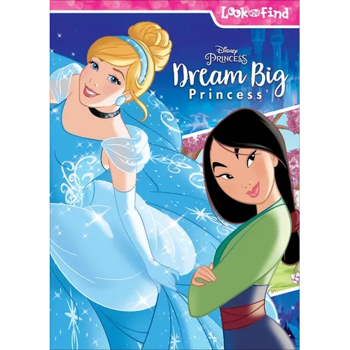 Disney Princess Dream Big Princess: Look and Find - Library Binding