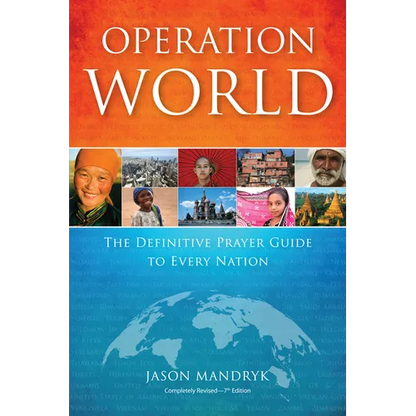 Operation World: The Definitive Prayer Guide to Every Nation - Paperback
