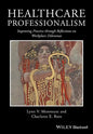 Healthcare Professionalism: Improving Practice Through Reflections on Workplace Dilemmas - Paperback