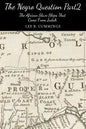 The Negro Question Part 2 the Slave Ships That Came from Judah - Paperback