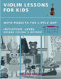 Violin Lessons for Kids with Paquita the Little Ant: Initiation Level Helena Colina´s Method - Paperback