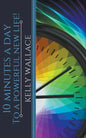 10 Minutes A Day To A Powerful New Life! - Paperback