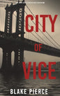 City of Vice: An Ava Gold Mystery (Book 6) - Hardcover