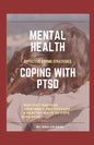 Mental Health: COPING WITH PTSD: Effective coping strategies, why diet matters, treatment and therapy, 9 health ways to cope with PTS - Paperback