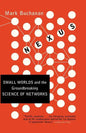 Nexus: Small Worlds and the Groundbreaking Science of Networks - Paperback