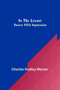 In The Levant; Twenty Fifth Impression - Paperback