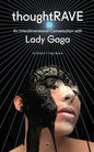 Thoughtrave: An Interdimensional Conversation with Lady Gaga - Paperback