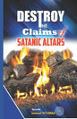 To Destroy the Claims of the Satanic Altars - Paperback
