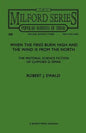 When the Fires Burn High and The Wind is From the North: The Pastoral Science Fiction of Clifford D. Simak - Paperback