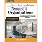 How to Start, Run And Grow a Nonprofit Organizations: 501(C)(3) to solve all accounts (Qs) and confusions from A-Z, A Step-by-Step Guide - Paperback
