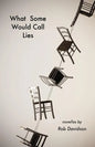 What Some Would Call Lies - Paperback
