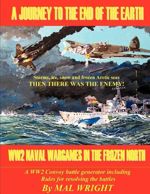Journey to the End of the Earth: WW2 Wargames in the Frozen North - Paperback