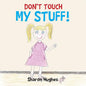 Don't Touch My Stuff - Paperback