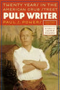 Pulp Writer: Twenty Years in the American Grub Street - Paperback