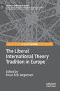 The Liberal International Theory Tradition in Europe - Hardcover