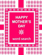 HAPPY MOTHER'S DAY Word Search Book: 50 Word Find Mother's Day Celebration Puzzles and a special message - Paperback