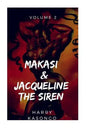 MAKASI and JACQUELINE THE SIREN: The world just got crazier - Paperback