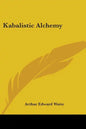 Kabalistic Alchemy - Paperback