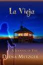 La Vieja, a Journal of Fire - Paperback