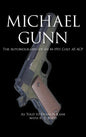 Michael Gunn: The Autobiography of an M-1911 Colt .45 ACP - Hardcover