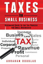 Taxes for Small Business: Beginners Guide to the Tax Process for Small Businesses - Paperback