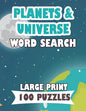 PLANETS AND UNIVERSE WORD SEARCH LARGE PRINT 100 puzzle: English Version word search planets mercury, sun, moon for teens and adults - Paperback