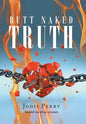 Butt Naked Truth - Hardcover