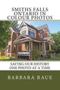 Smiths Falls Ontario in Colour Photos: Saving Our History One Photo at a Time - Paperback