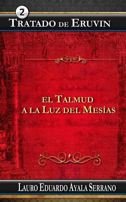 Tratado de Eruvin: El Talmud a la Luz del Mesias - Paperback