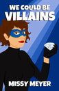 We Could Be Villains - Paperback