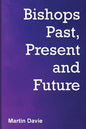 Bishops Past, Present and Future - Paperback