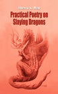 Practical Poetry on Slaying Dragons - Paperback